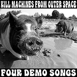 Kill Machines From Outer Space Demo